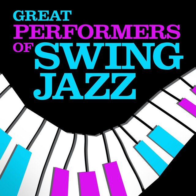 Great Performers of Swing Jazz 