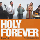 Holy Forever - Español (feat. Miel San Marcos)