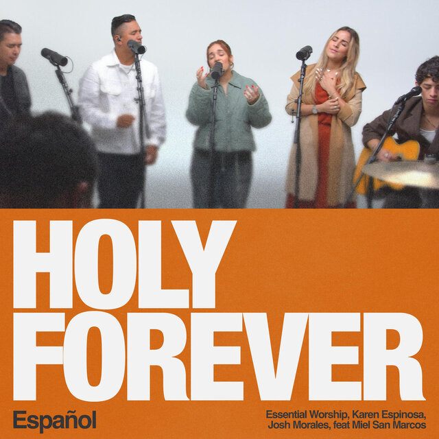 Holy Forever - Español (feat. Miel San Marcos)