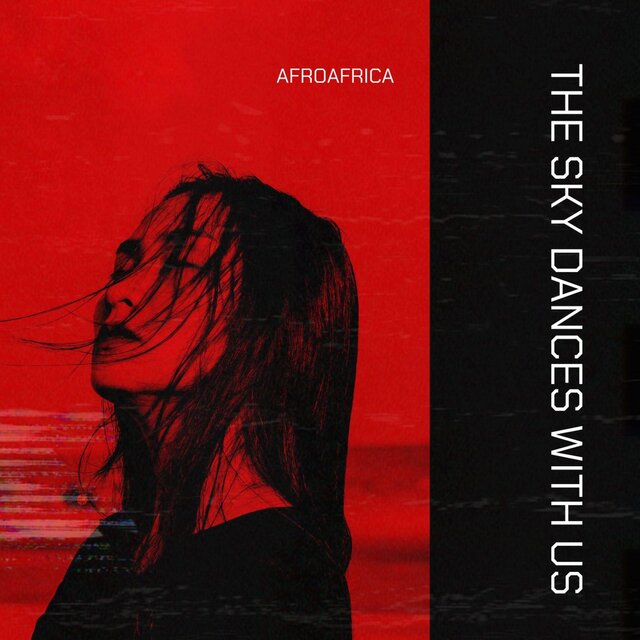THE SKY DANCES WITH US (AFRO HOUSE)