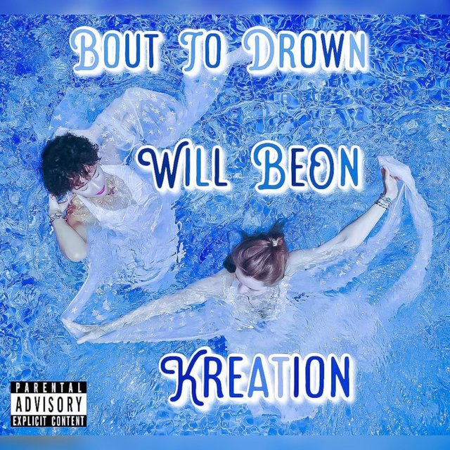 Bouta drown (feat. Kreation)