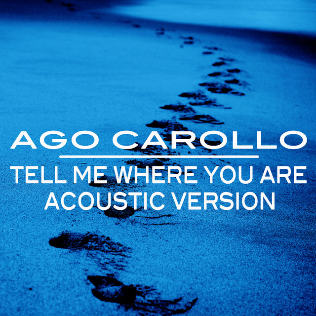 Tell Me Where You Are (Acoustic Version)