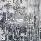 Nun About You (feat. Ilysmoove & Steezy Kai)