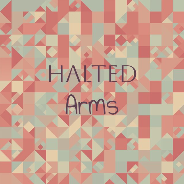 Halted Arms