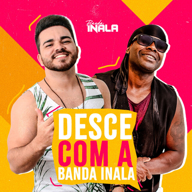 Desce Com a Banda Inala