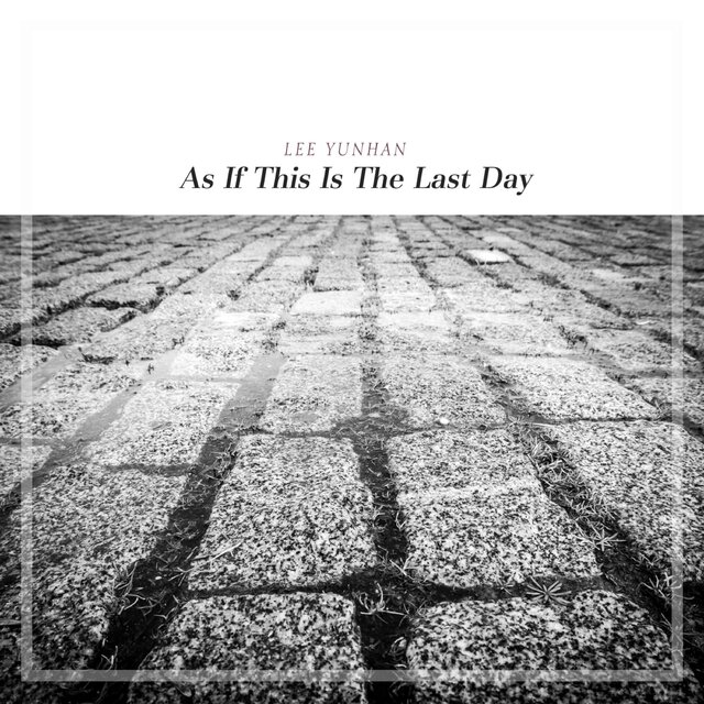 As If This Is The Last Day