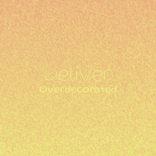 Deliver Overdecorated