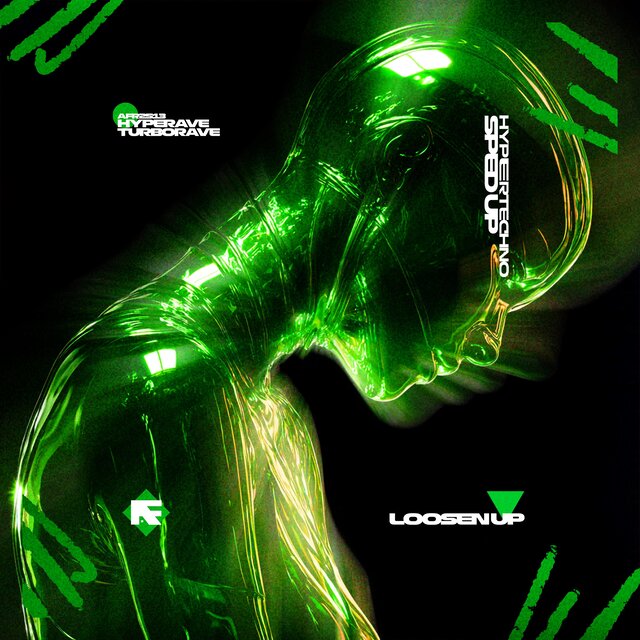 LOOSEN UP (HYPERTECHNO SPED UP)