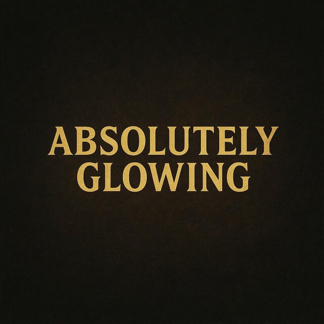 Absolutely Glowing