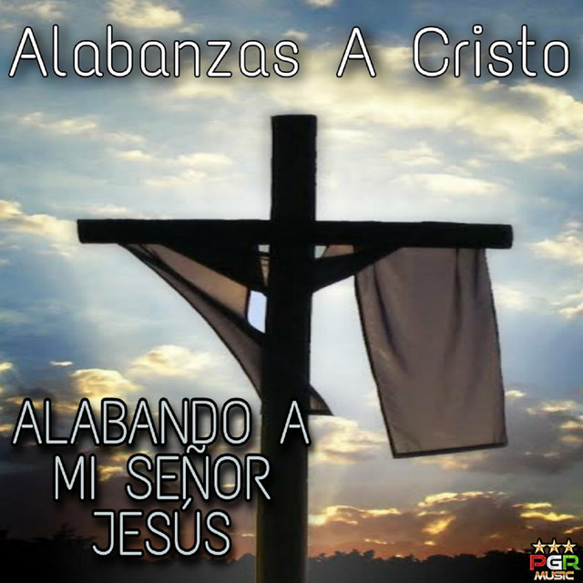 Alabando A Mi Señor Jesus