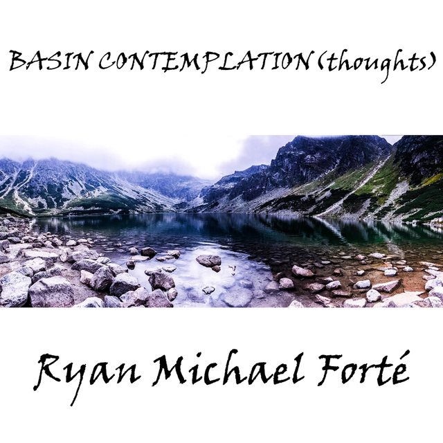 Basin Contemplation (Thoughts)