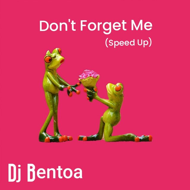 Don't Forget Me (Speed Up)