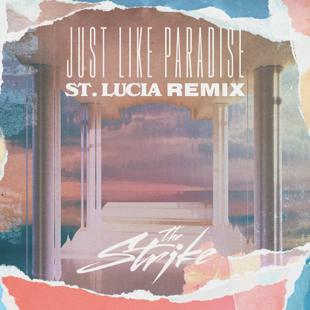 Just Like Paradise (St. Lucia Remix)