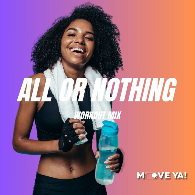 All Or Nothing (Workout Mix)
