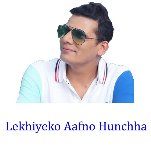 Lekhiyeko Aafno Hunchha