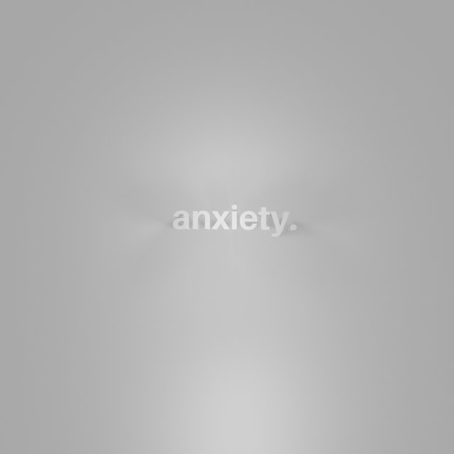 Anxiety.