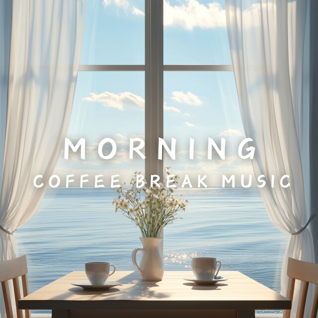 Coffee Break Vibes: Relaxing Music for Mornings