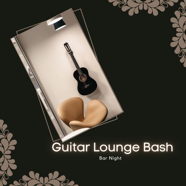 Guitar Lounge Bash - Bar Night