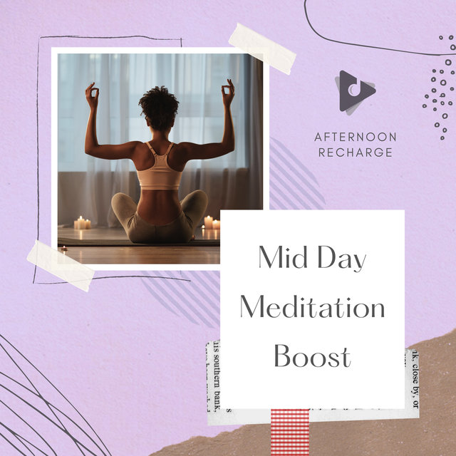 Mid Day Meditation Boost