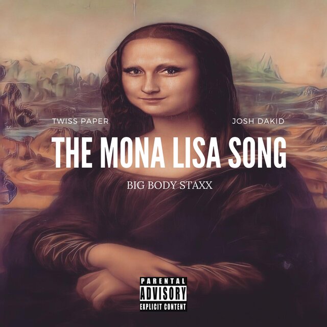 The Mona Lisa Song (feat. Twiss Paper & BigBodyStaxx)