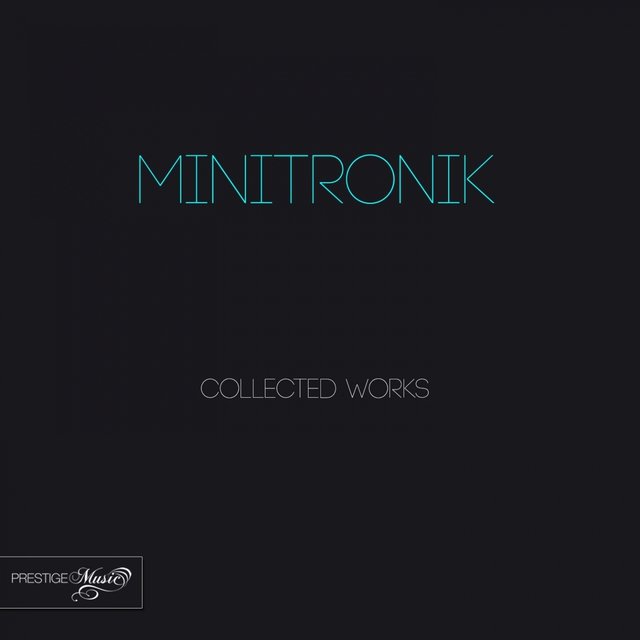 Minitronik Collected Works