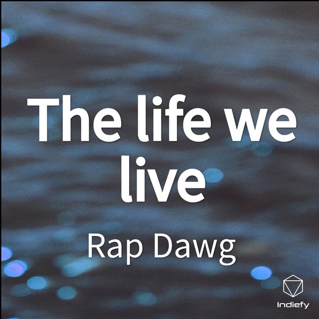 The life we live