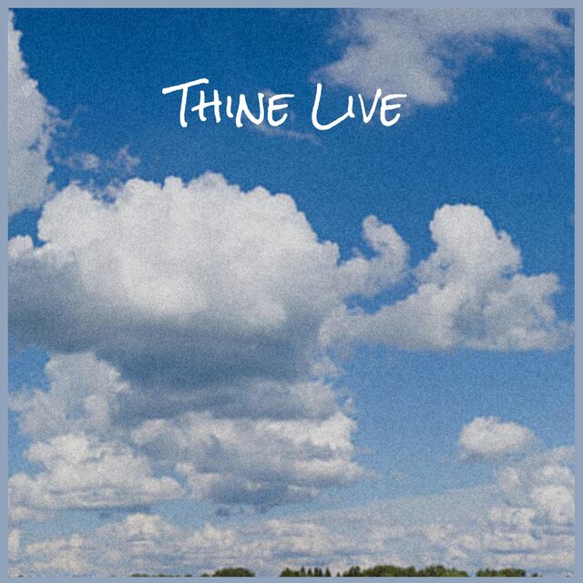 Thine Live