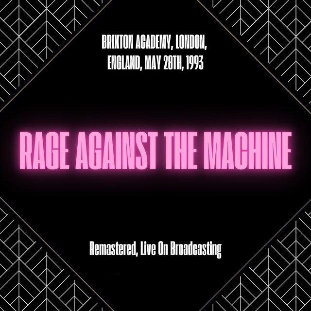 Brixton Academy, London, England, May 28th, 1993 (Remastered, Live On Broadcasting)