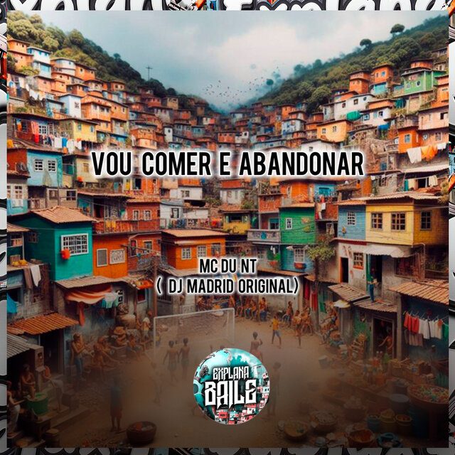 Vou Comer e Abandonar