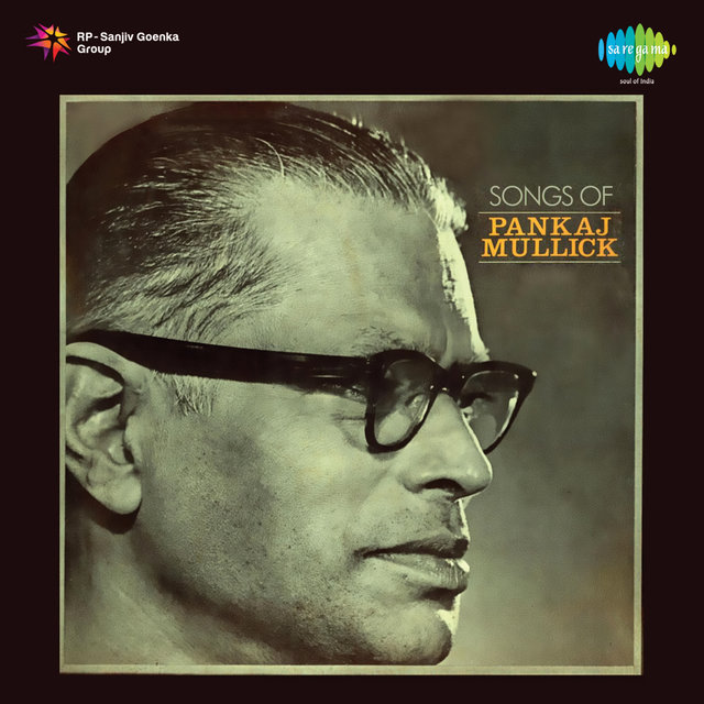 Songs of Pankaj Mullick, Vol. 1