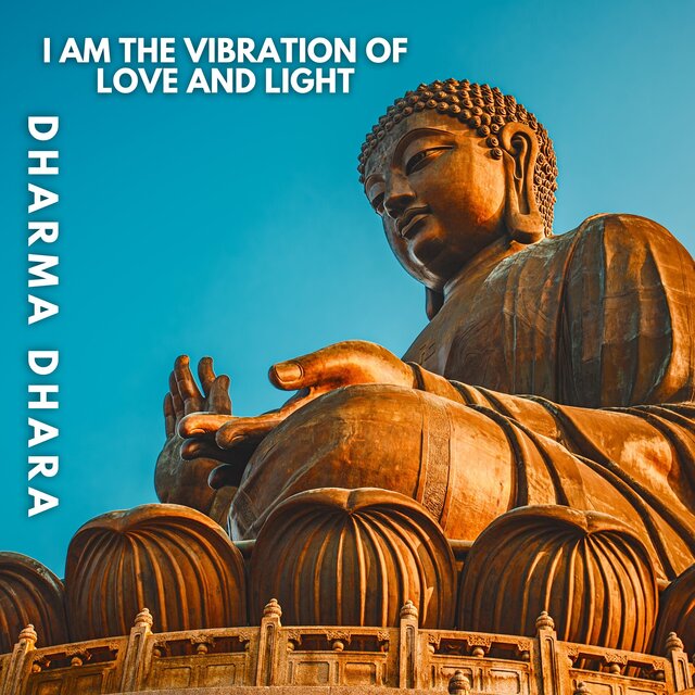 I Am the Vibration of Love and Light