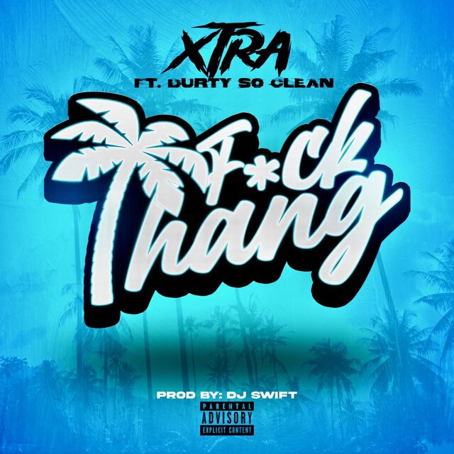 Fuck thang (feat. Durtysoclean)
