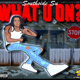 WHAT U ON