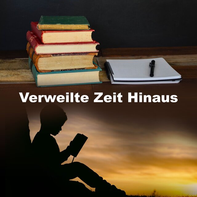 Verweilte Zeit Hinaus