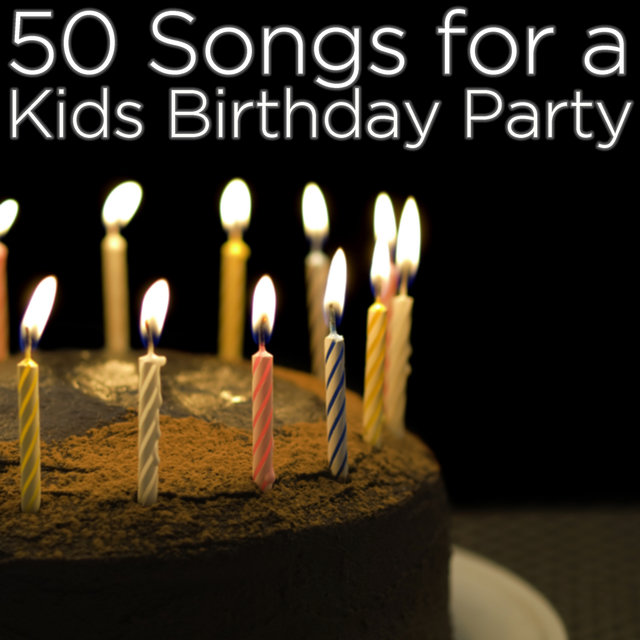 50 Songs for a Kid's Birthday Party