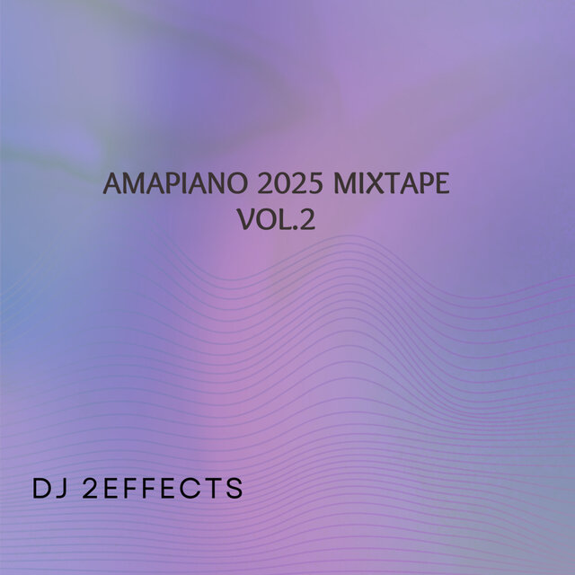Amapiano 2025 Mixtape Vol.2