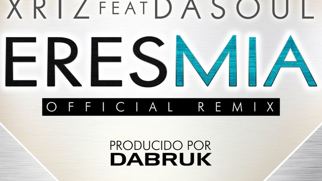 Eres mía (feat. Dasoul)