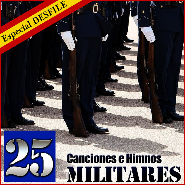 Especial Desfile. 25 Canciones e Himnos Militares
