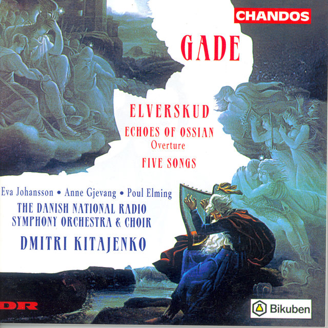Gade, N.: Elverskud / Echoes of Ossian / 5 Songs