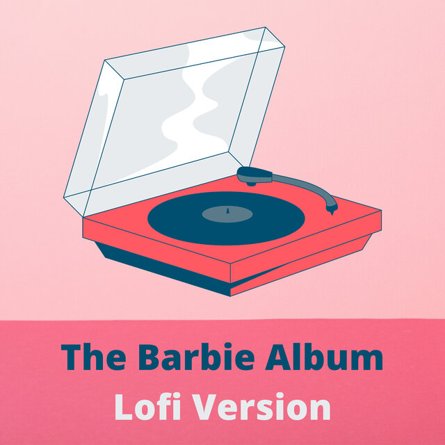 The Barbie Album (Lofi Version)