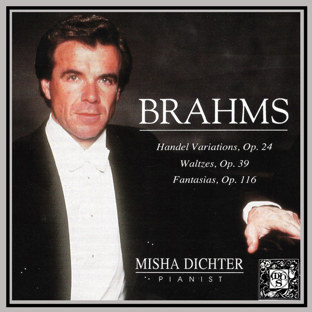 Brahms: Handel Variations, Op. 24; Waltzes, Op. 19, Fantasias, Op. 116