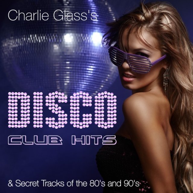 Disco Club Hits & Secret Tracks of the 80's and 90's