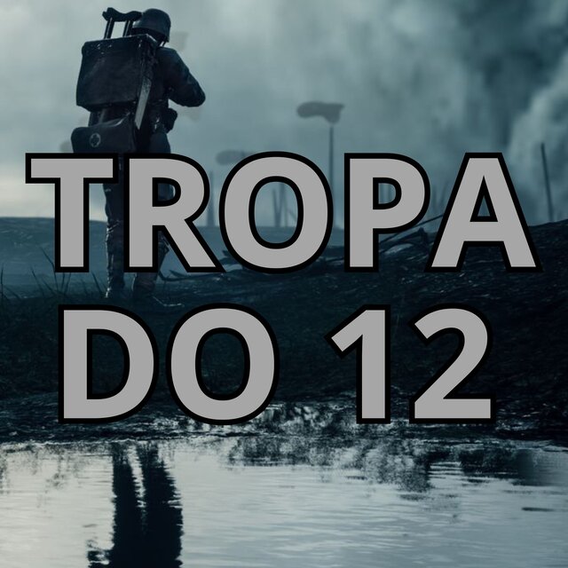 Tropa do 12