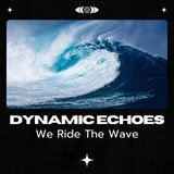 We Ride The Wave