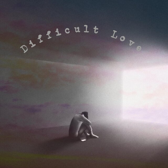 Difficult Love