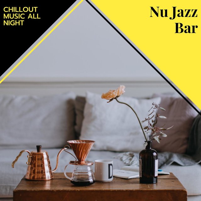 Nu Jazz Bar - Chillout Music All Night