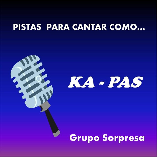 Pistas para Cantar Como... Ka Pas