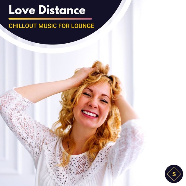 Love Distance - Chillout Music For Lounge