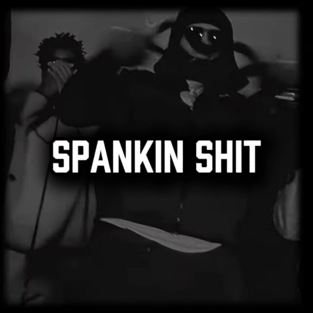 Spankin Shit