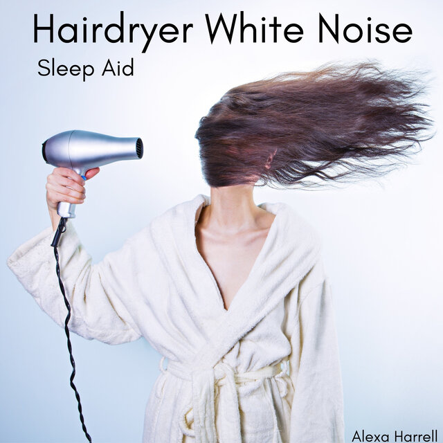 Hairdryer White Noise - Sleep Aid